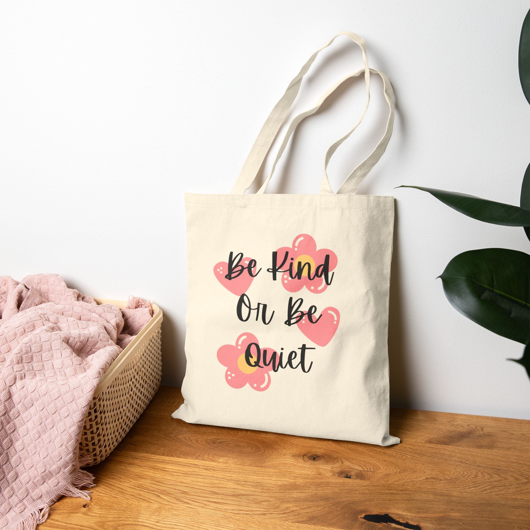 Be Kind Or Be Quiet Tote Bag | Floral Script Canvas Tote